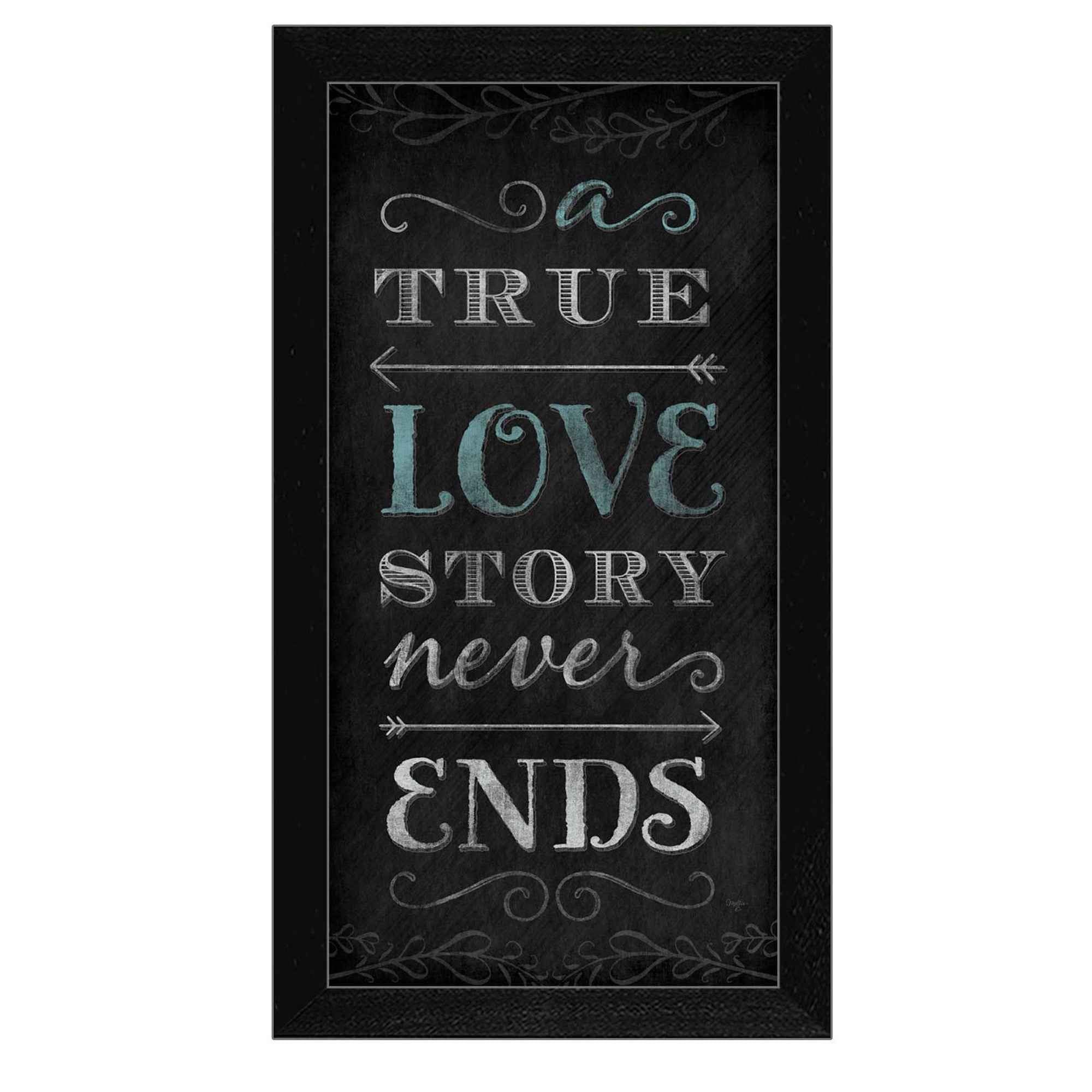 A TRUE Love Story Never Ends Black Framed Print Wall Art