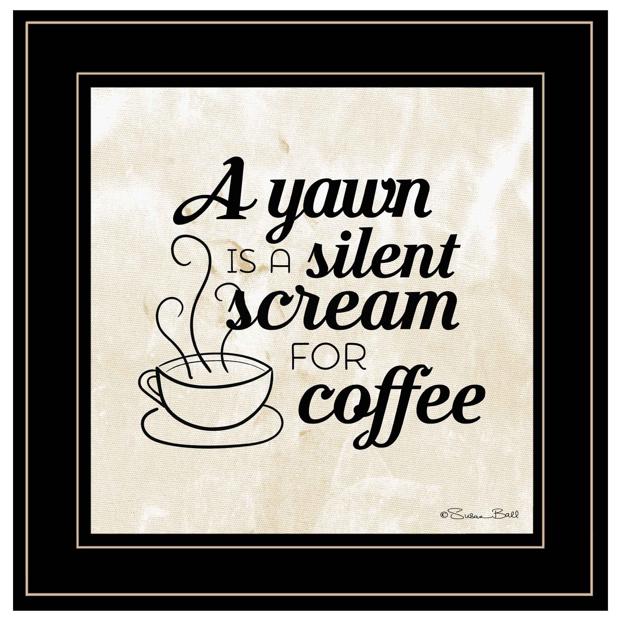 A Silent Scream For Coffee 2 Black Framed Print Wall Art