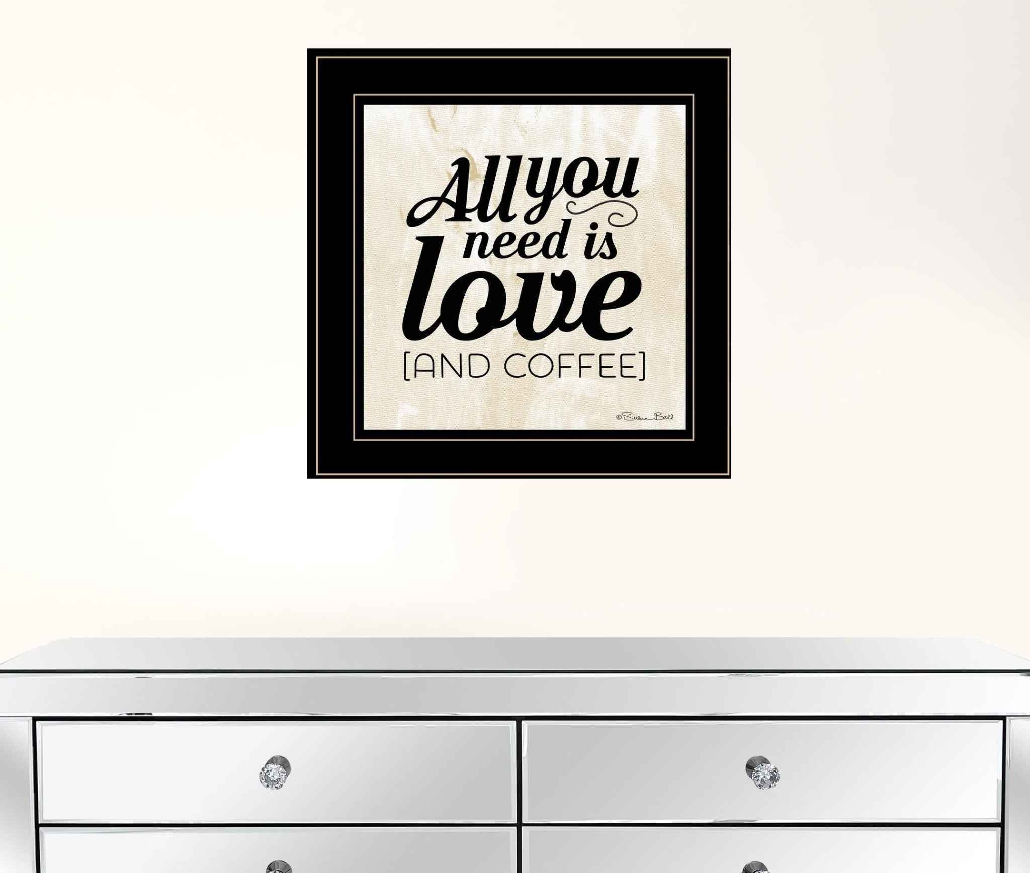 All You Need Is Love And Coffee 2 Black Framed Print Wall Art