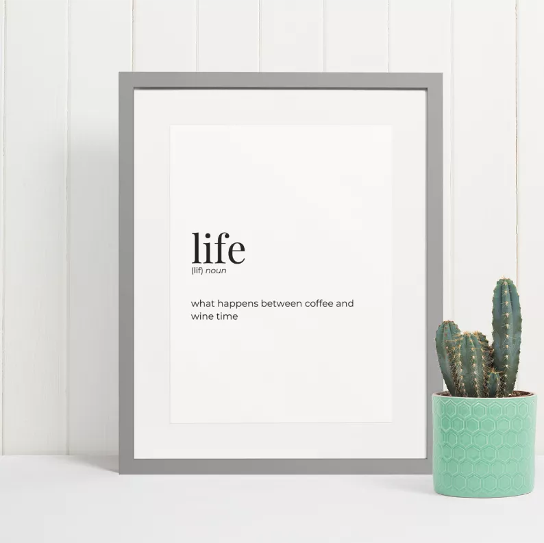 Framed Life print with 'life' and quote: coffee and wine time