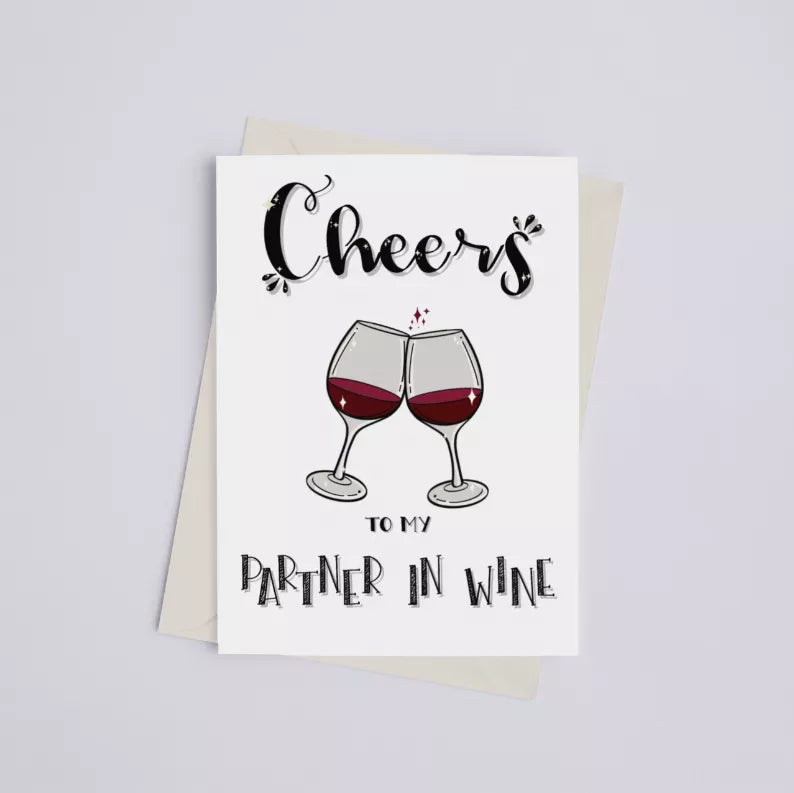 Cheers to my Partner in Wine - Greeting Card - 1 - Apparel and Accessories