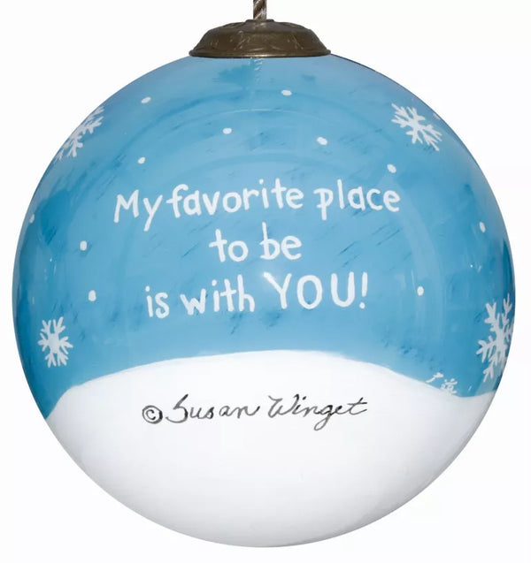 Hand-painted glass ornament with blue text: "My favorite place to be is with YOU!"