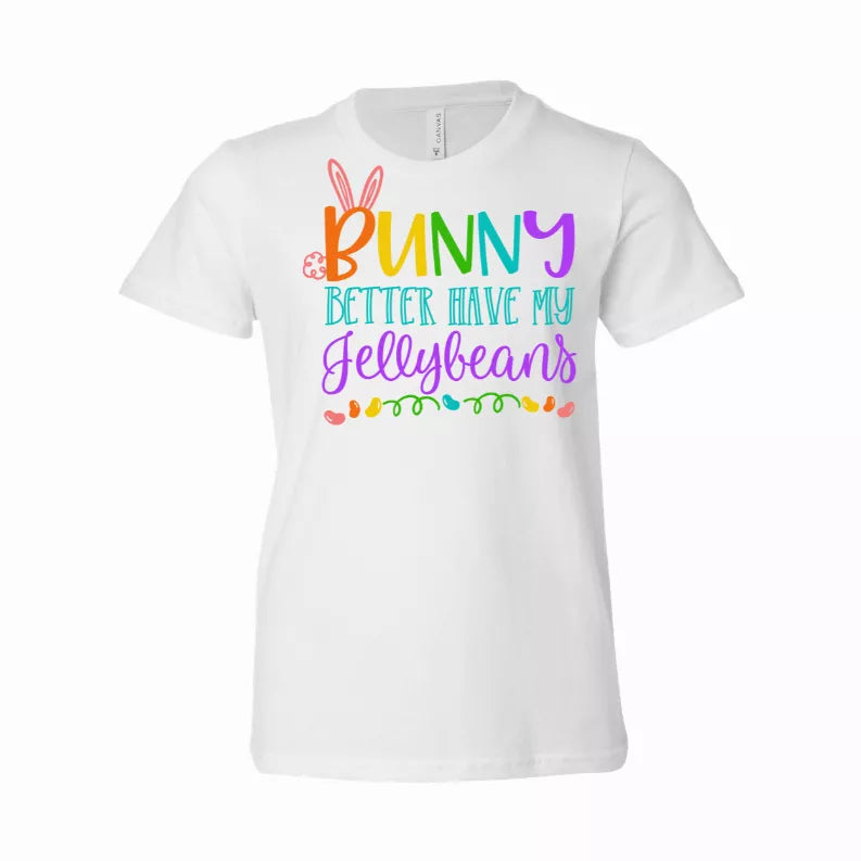 White T-shirt with colorful bunny and “BUNNY better have my Jellybeans” graphic