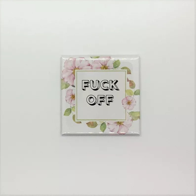 “FUCK OFF” floral message refrigerator magnets in sealed clear plastic sleeve