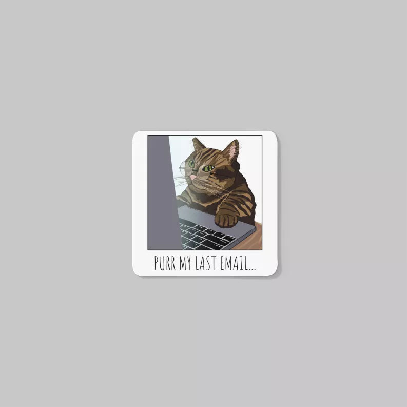 Square white coaster with cat on keyboard and text "PURR MY LAST EMAIL..."