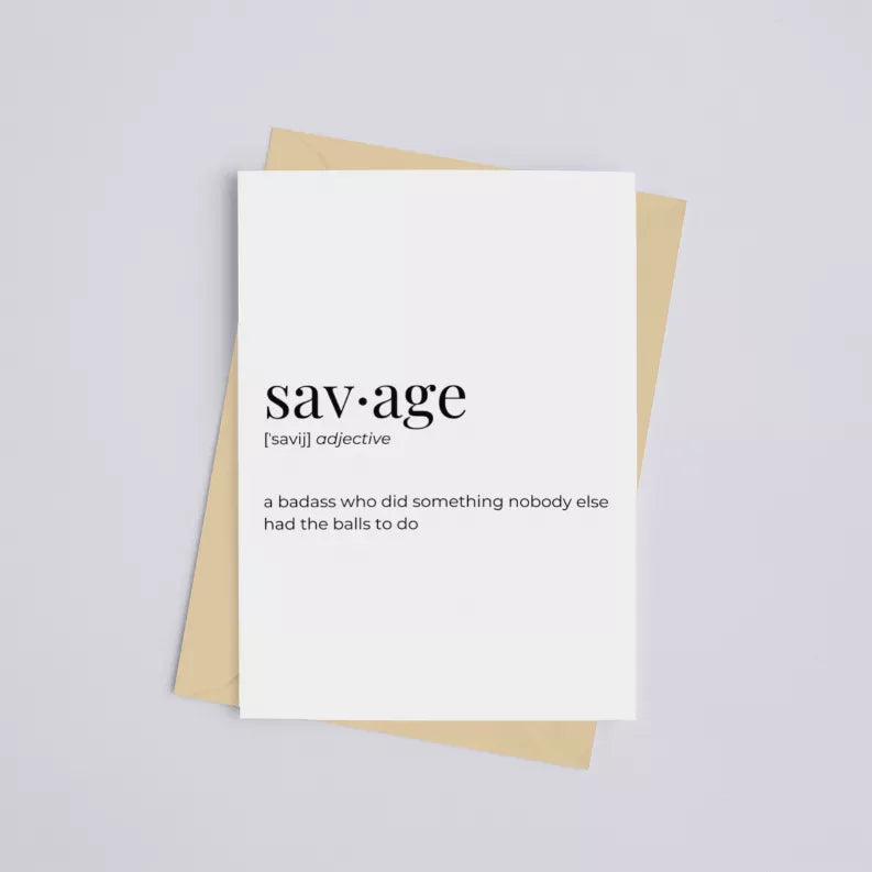 Sav·age card print: 'sav·age' title and quote on white card with kraft backing