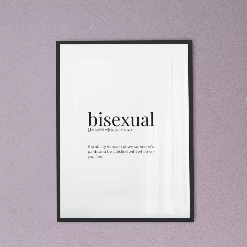 Framed wall art print with 'bisexual' and quote on white background, black frame