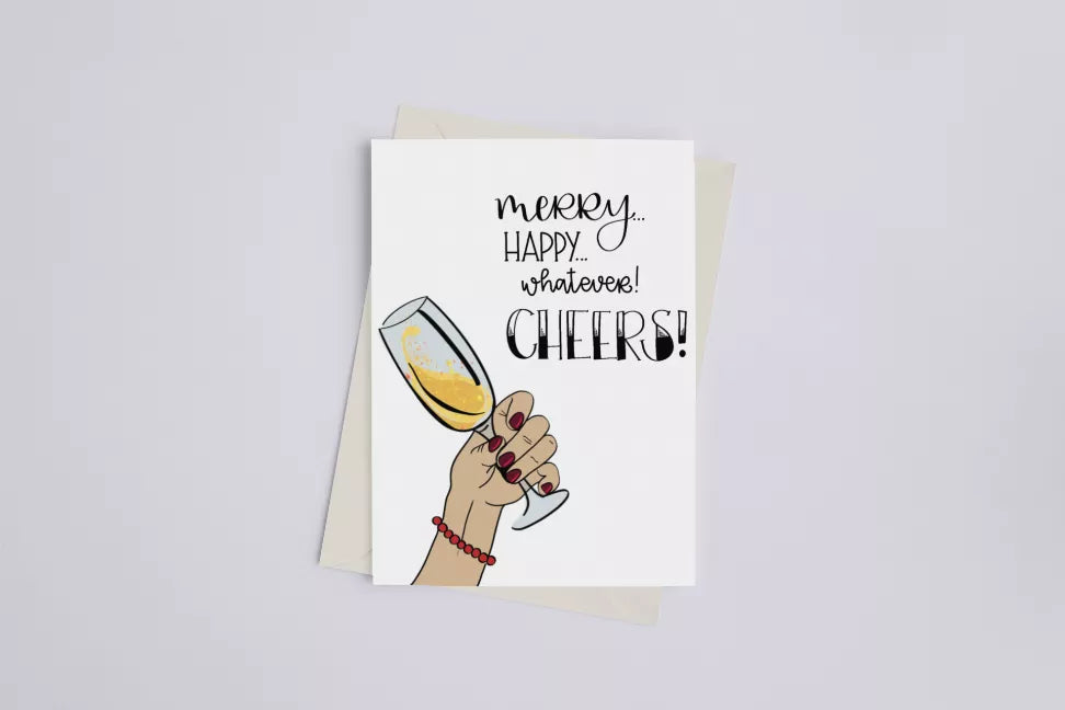 Greeting card with 'Merry Happy Whatever... CHEERS!' text and illustrated raised champagne glass