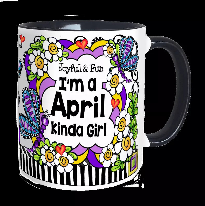 April ceramic mug with floral graphic; reads 'I'm a April Kinda Girl', black handle