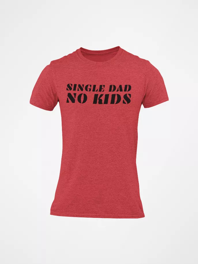 Red crewneck tee with 'SINGLE DAD NO KIDS' front graphic