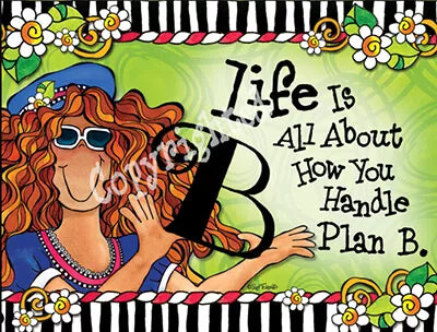 Note card with illustrated red-haired woman and black text: “Life is all about How You Handle Plan B.”