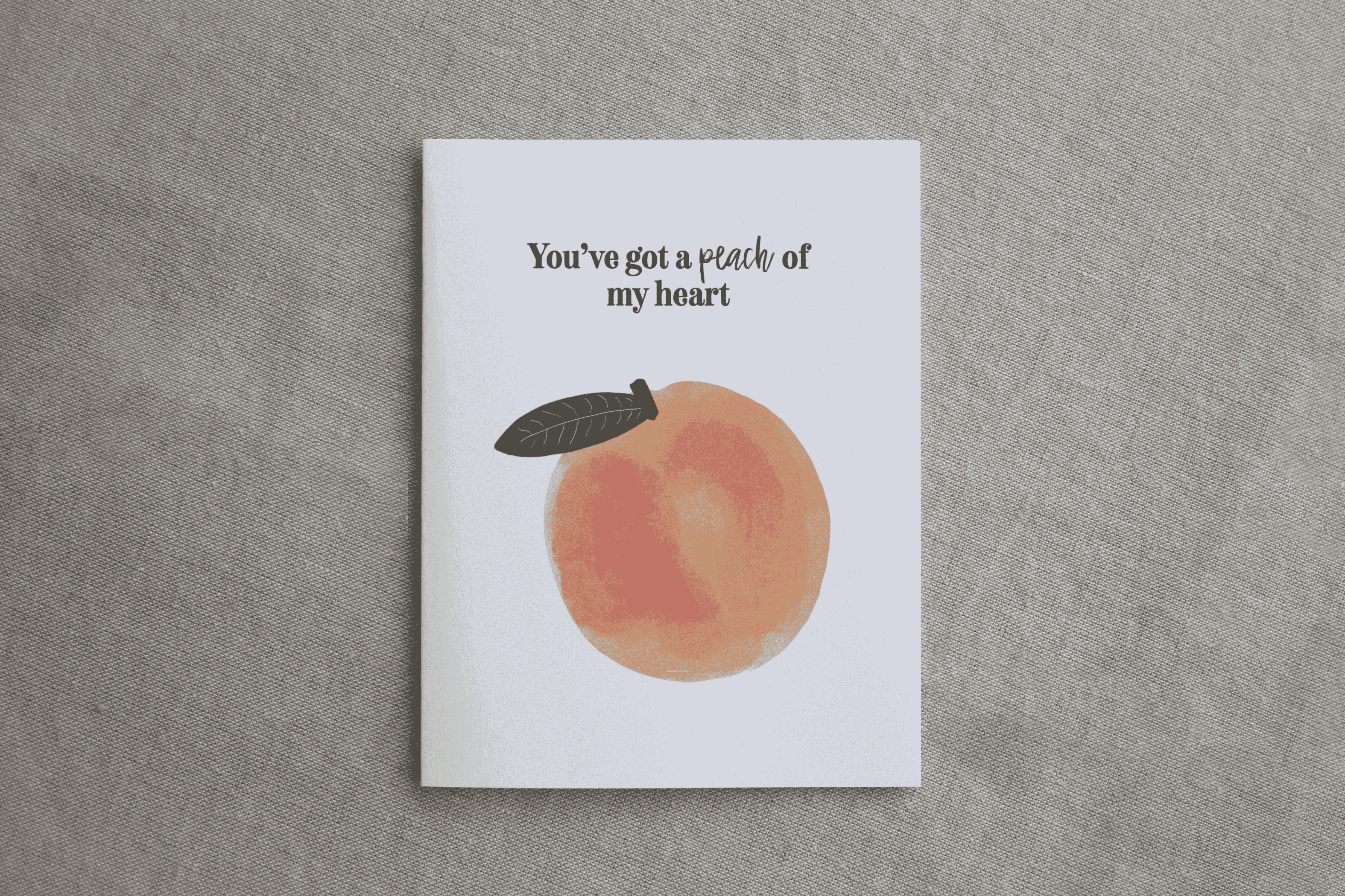 Greeting card with watercolor peach and leaf, text: You've got a peach of my heart