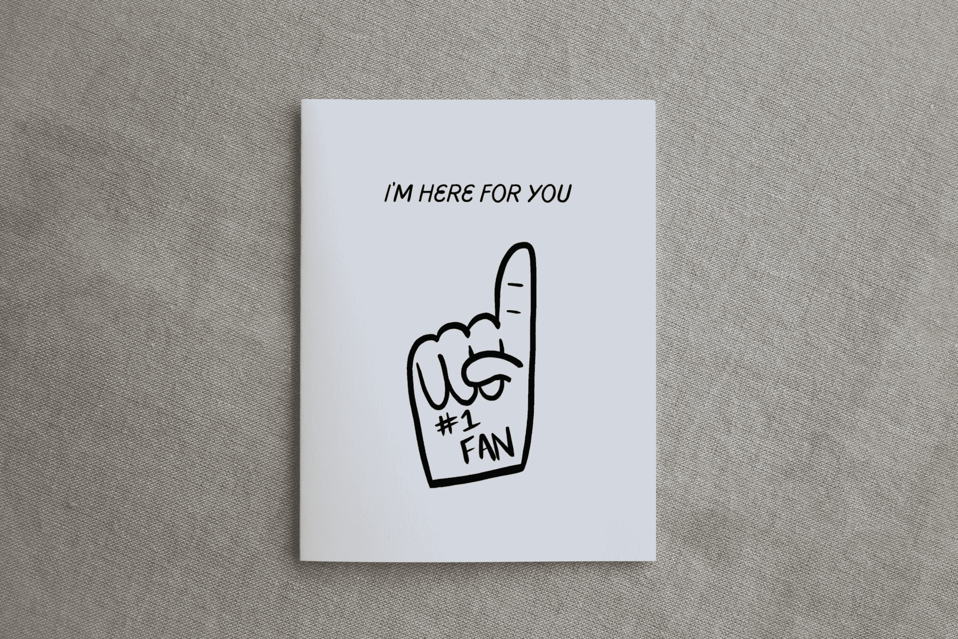 Here4U greeting card, white with 'I'm here for you' fan icon print