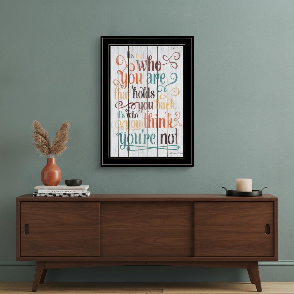 Who You Think You Are 3 Black Framed Print Wall Art - Home Decor