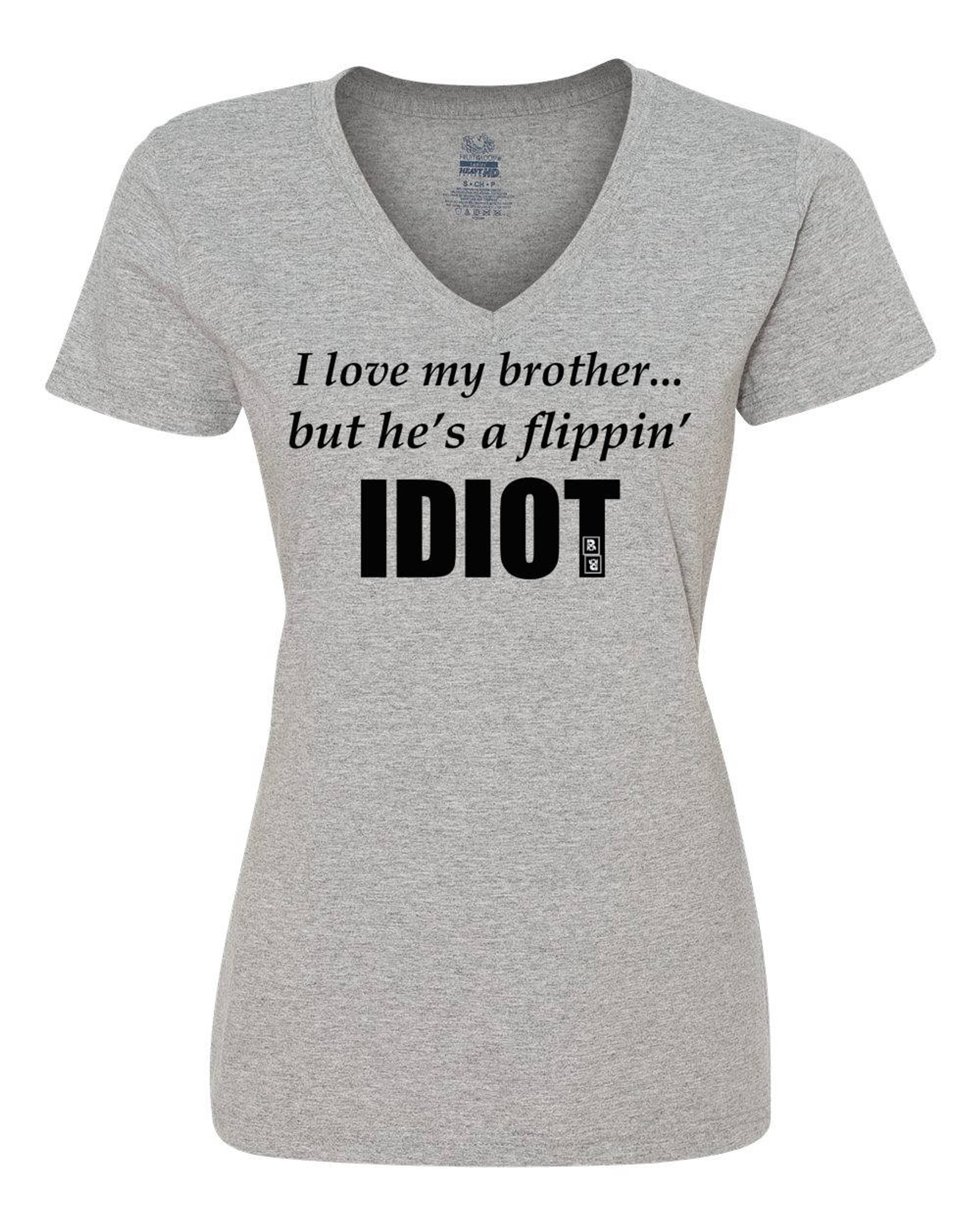 I love my brother...but he's a flippin idiot ladies shirt  XLarge Women's Fashion