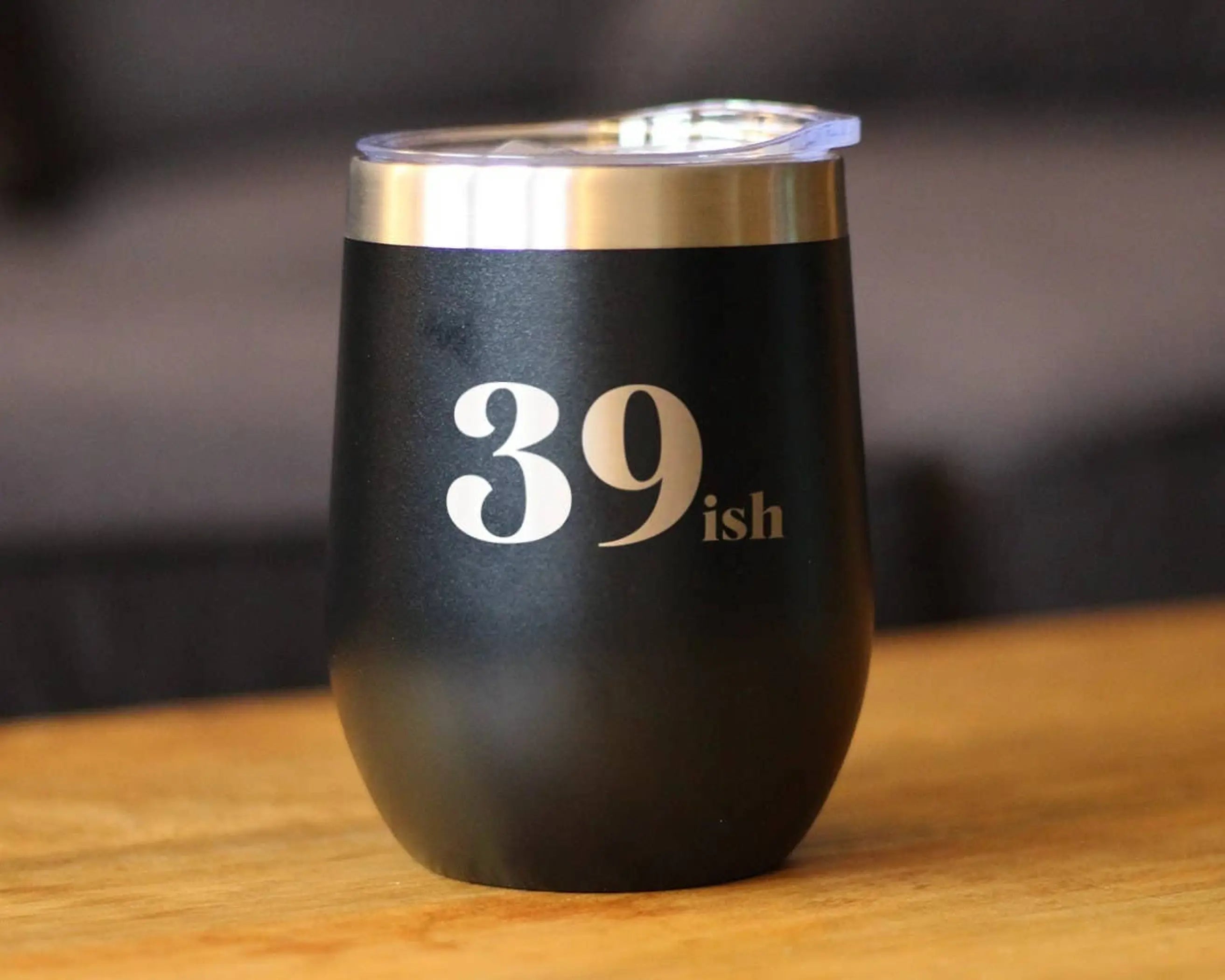 39ish Insulated Wine Tumbler - 40th Birthday Gifts and Decor Bevvee