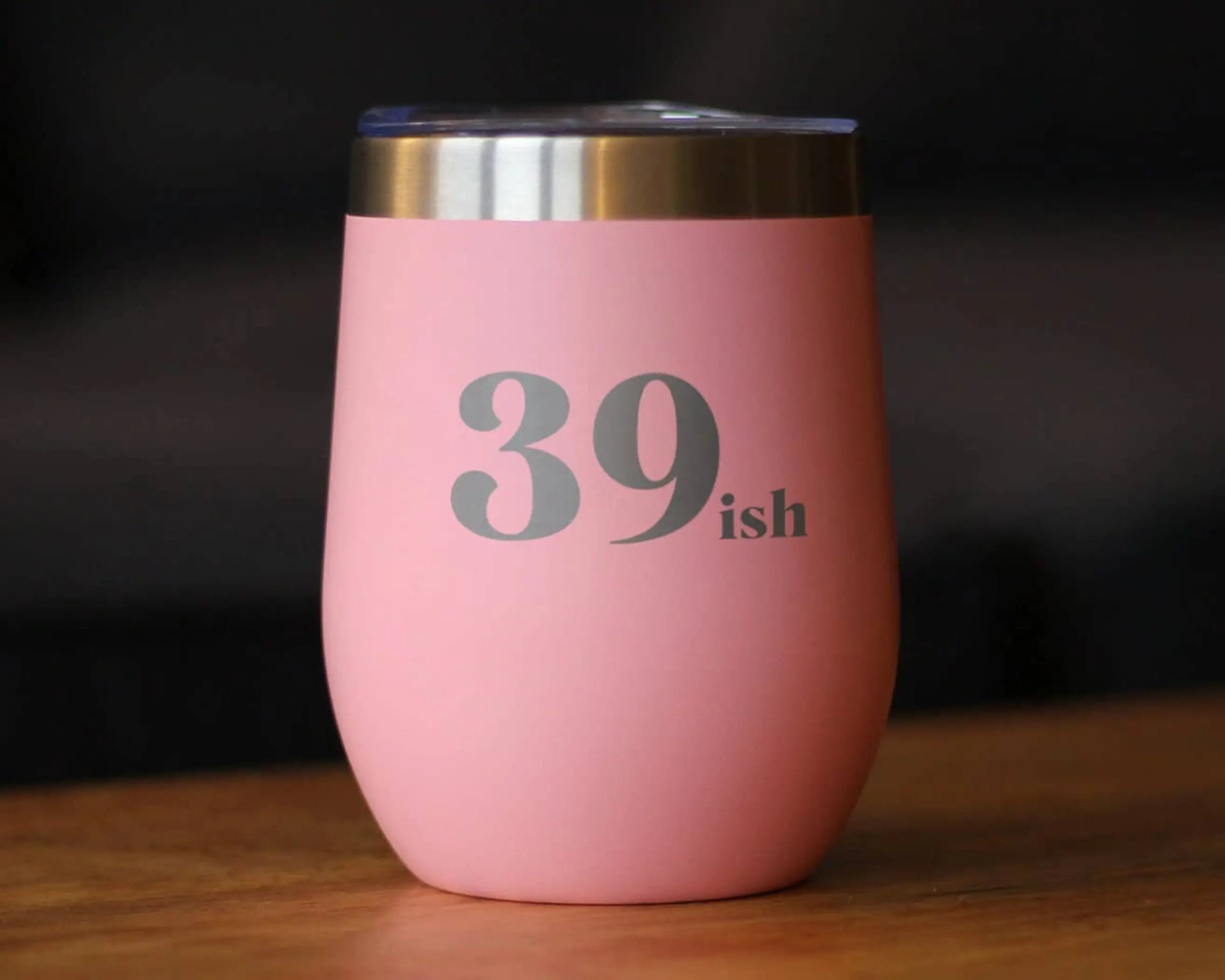 39ish Insulated Wine Tumbler - 40th Birthday Gifts and Decor Bevvee