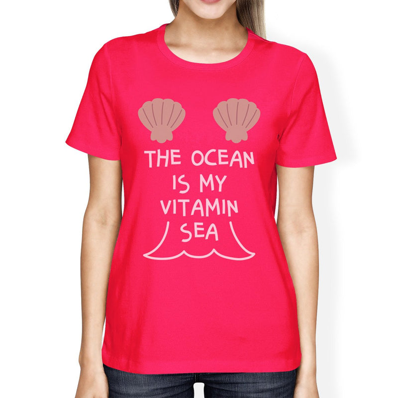 The Ocean Is My Vitamin Sea Womens Hot Pink Tee For Ocean Lovers