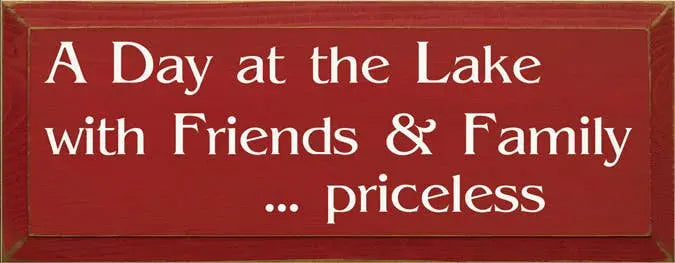 A Day at the Lake Priceless Wood Sign Sawdust City