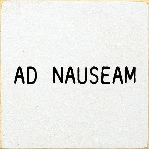 Ad Nauseam Sawdust City