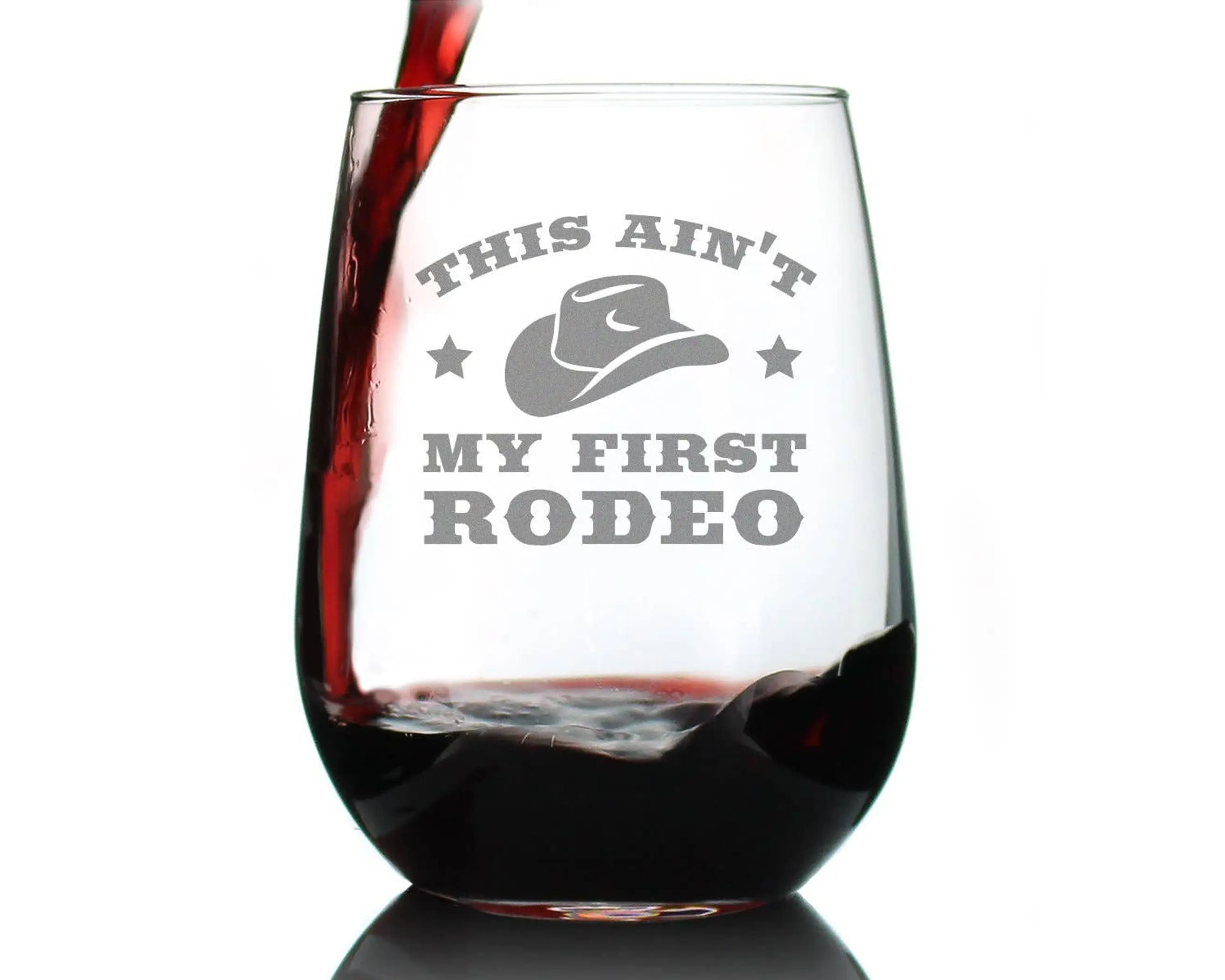 Ain't My First Rodeo Stemless Wine Glass - Western Gifts Bevvee