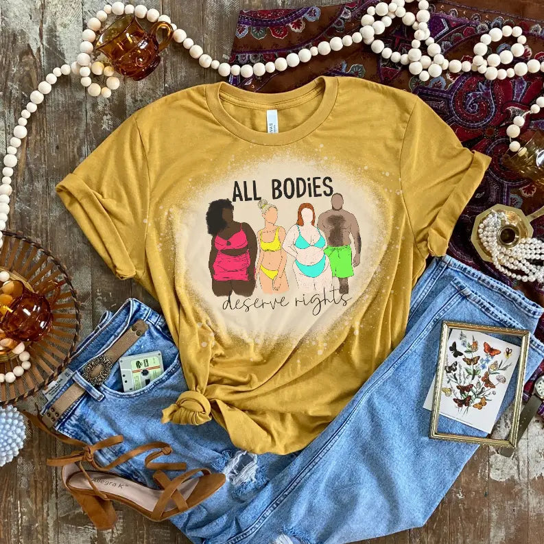 All Bodies Deserve Rights Bleached Shirt CK's Boutique