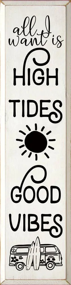 All I want is high tides and good vibes Sawdust City
