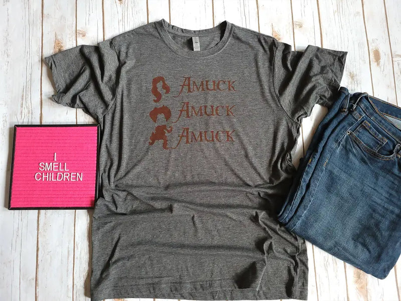 Amuck Amuck Amuck Shirt BLN Designs