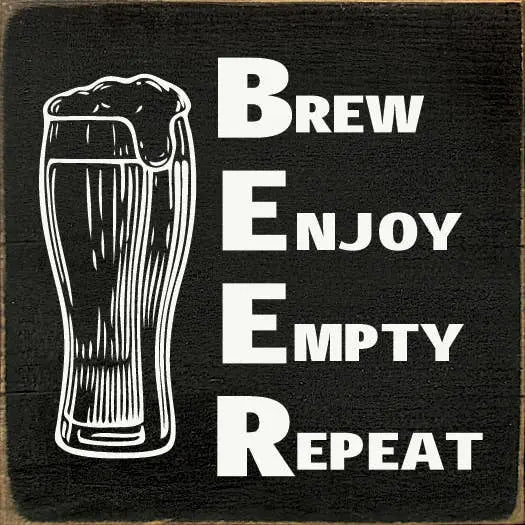 BEER - Brew Enjoy Wood Sign Sawdust City