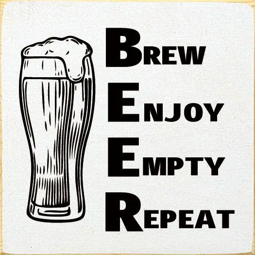 BEER - Brew Enjoy Wood Sign Sawdust City