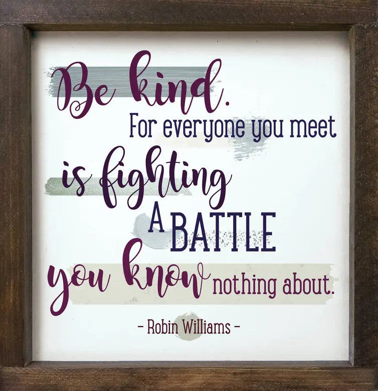 Be Kind - Robin Williams Framed Sign Sawdust City