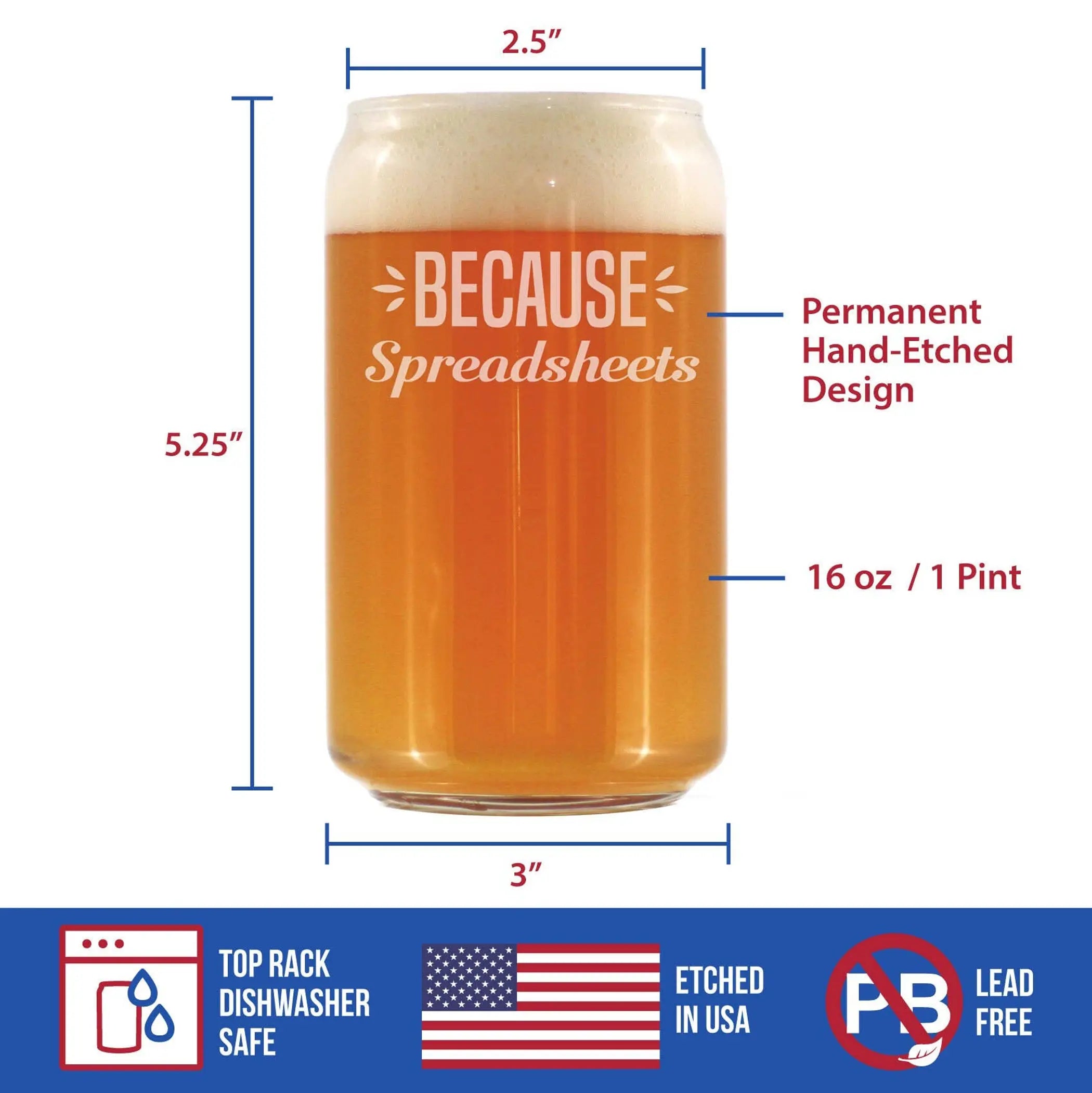 Because Spreadsheets Beer Can Pint Glass - Coworkers Gifts Bevvee