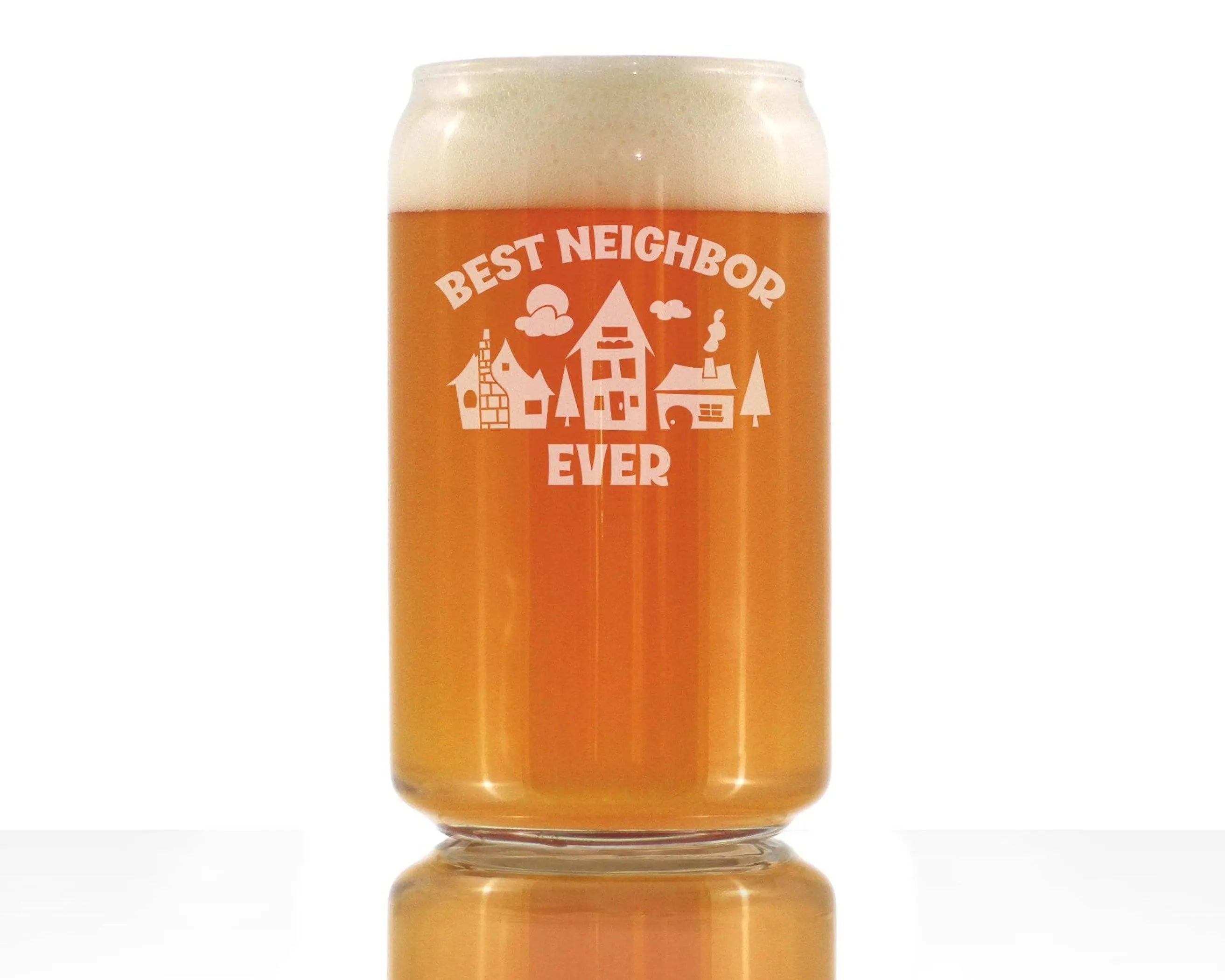 Best Neighbor Ever Beer Can Pint Glass - Neighbors Gifts Bevvee