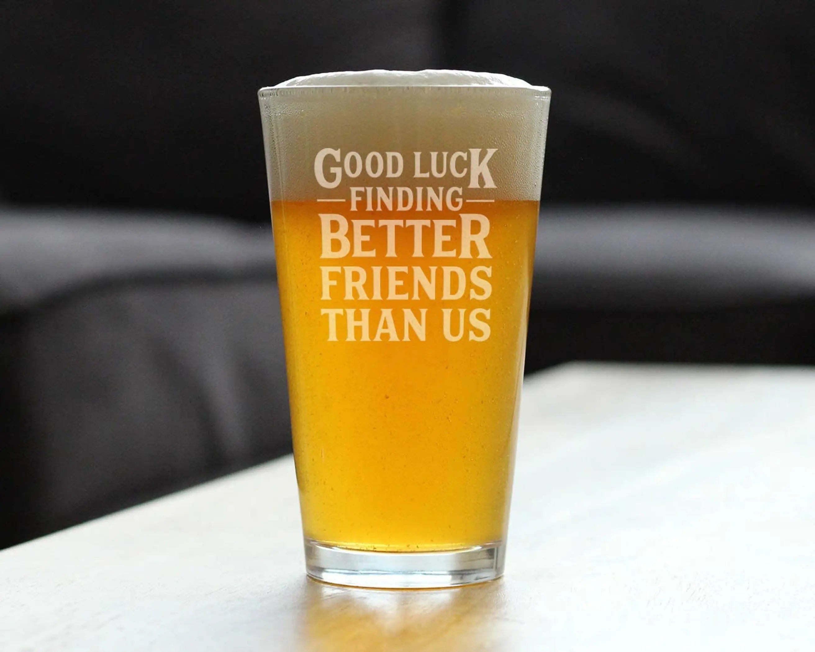 Better Friends Pint Glass for Beer - BFF Moving Away Gifts Bevvee