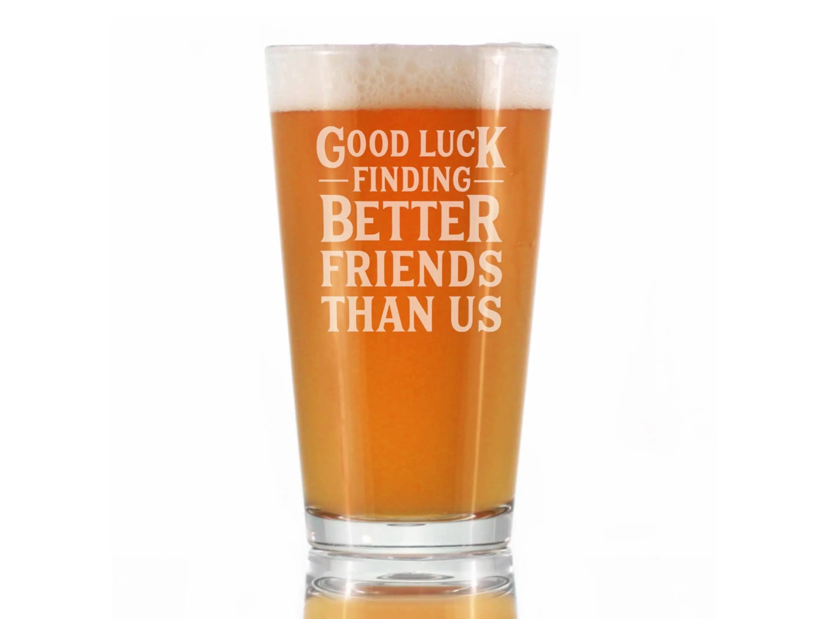 Better Friends Pint Glass for Beer - BFF Moving Away Gifts Bevvee