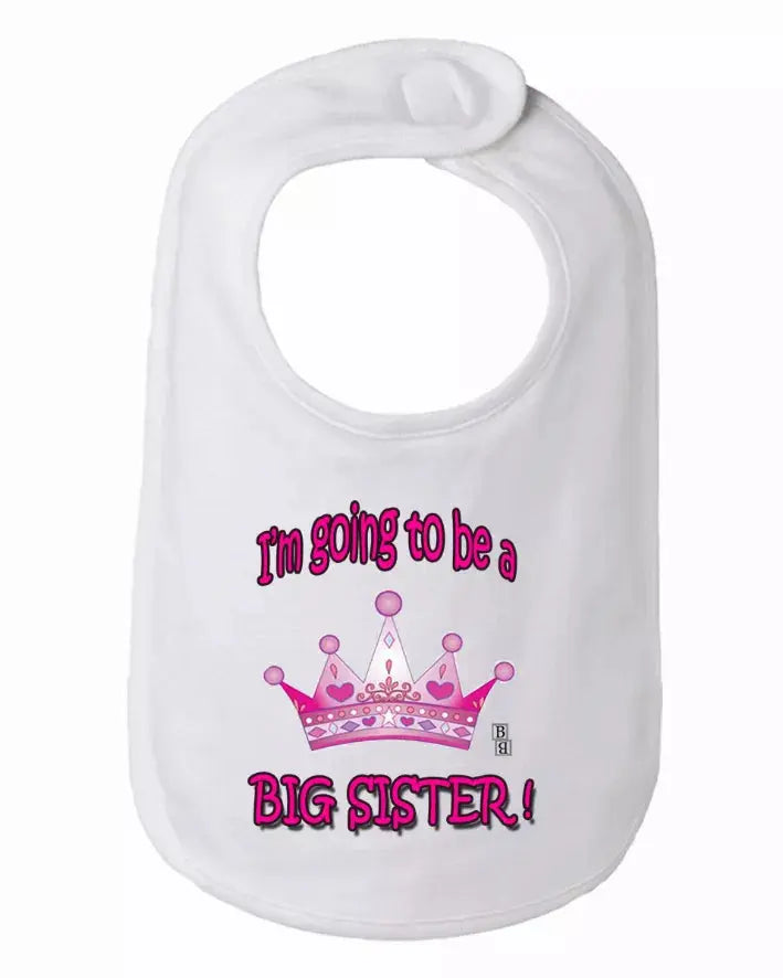 Big Sister Bib  One Size Bad Baby Inc