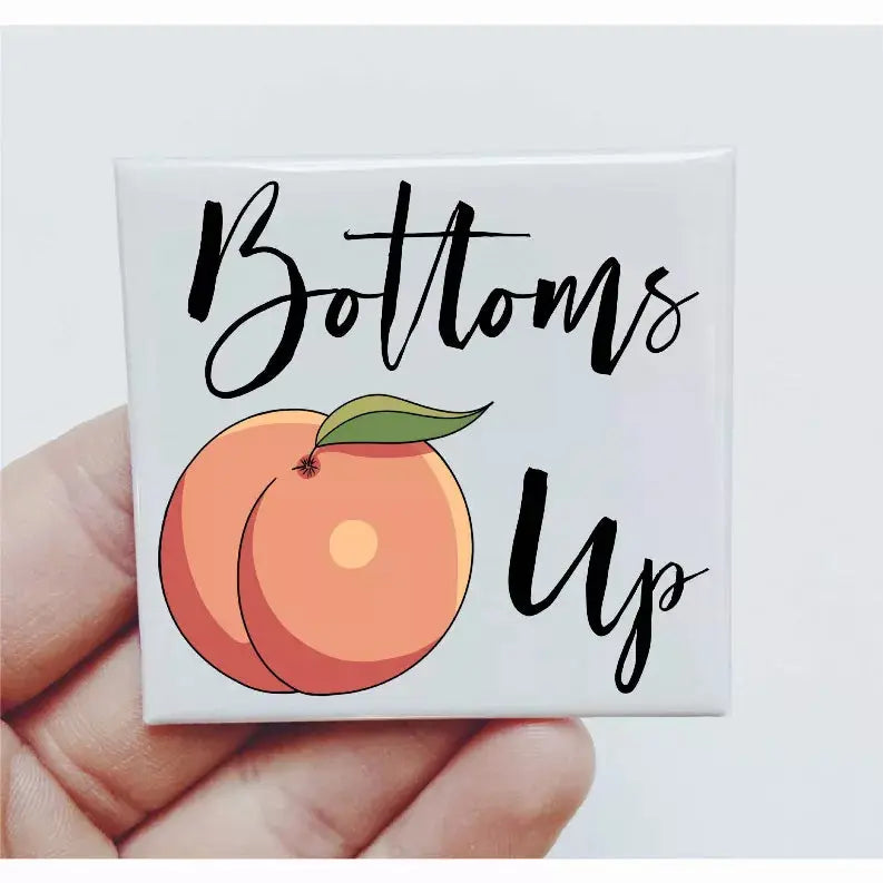 Bottoms Up Peach Magnet Sassper Goods
