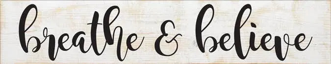 Breathe and  Believe Farmhouse Sign Sawdust City