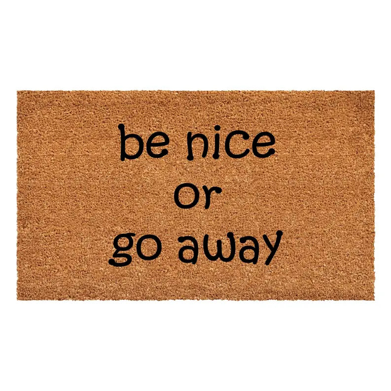 Calloway Mills Be nice or Go Away Doormat Calloway Mills