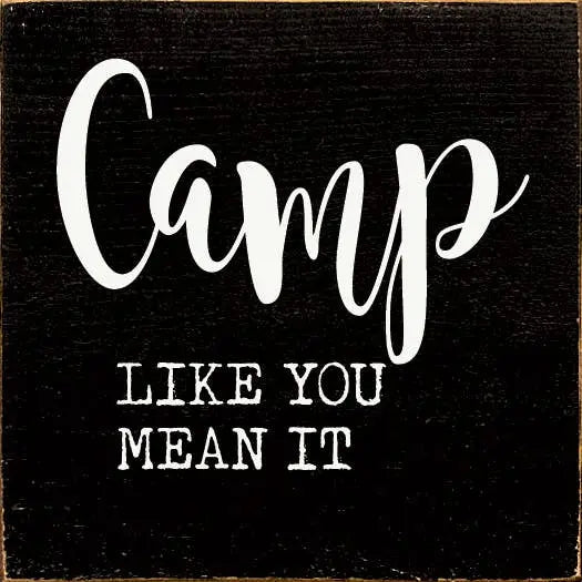 Camp like you mean it Sawdust City