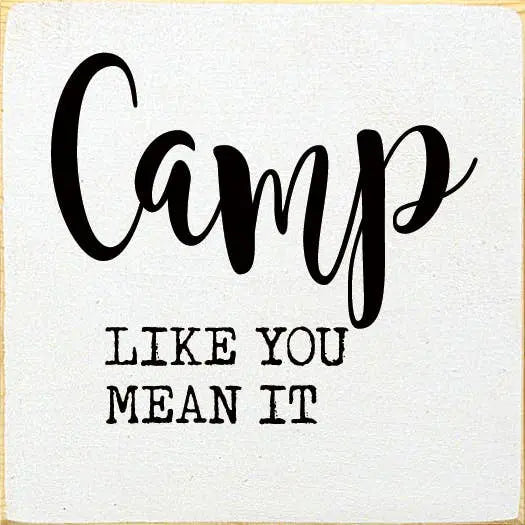Camp like you mean it Sawdust City