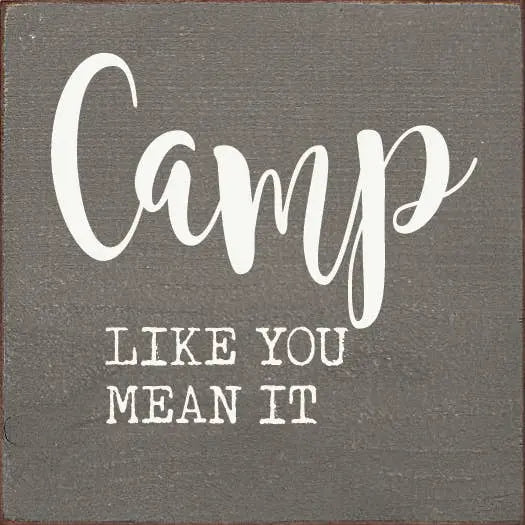 Camp like you mean it Sawdust City