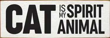 Cat is my Spirit Animal Sawdust City