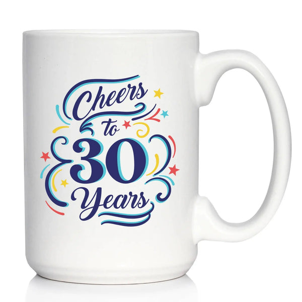 Cheers 30  Coffee Mug - 30th Anniversary Gifts Bevvee