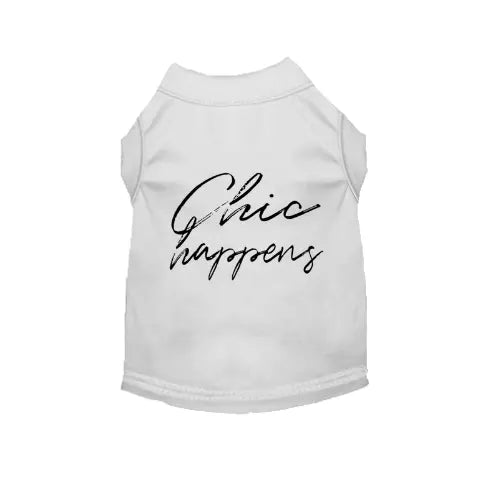 White dog hoodie with "Chic Happens" black script, crafted from soft cotton for stylish pet wear.