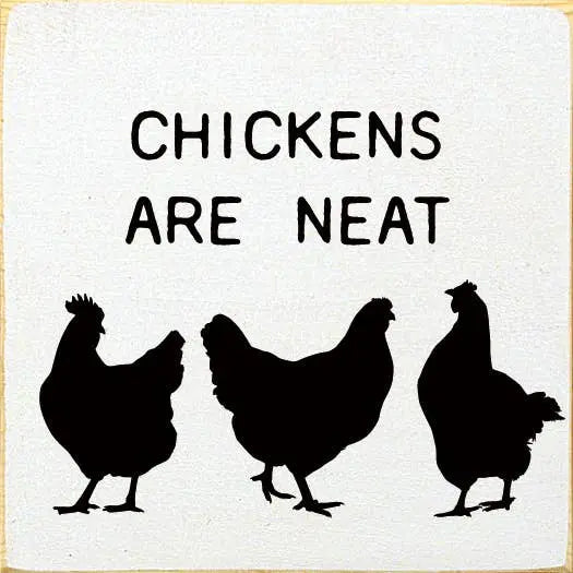 Chickens are neat Sawdust City