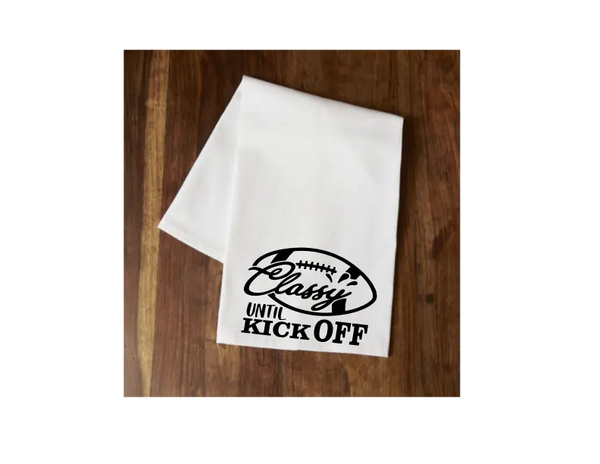 Classy Until Kickoff Tea Towel Your Custom Sports