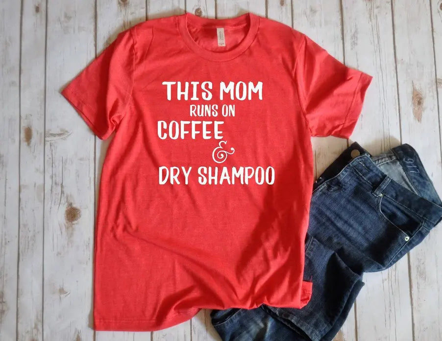 Coffee & Dry Shampoo Unisex Shirt BLN Designs