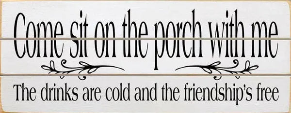 Come Sit on the Porch Grooved Wood Sign Sawdust City
