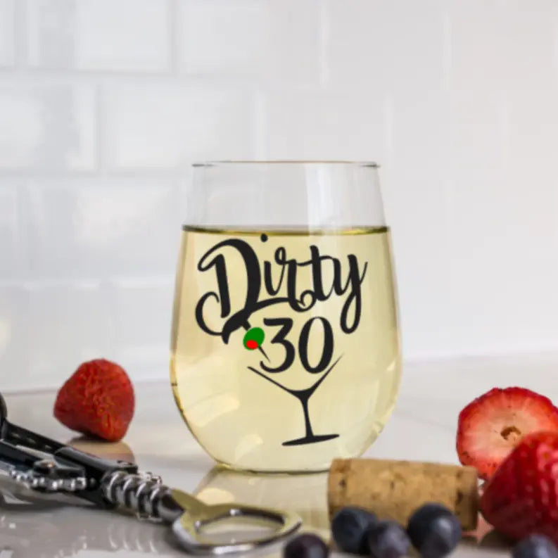 Dirty Thirty Wine Glass Dream Team Designs